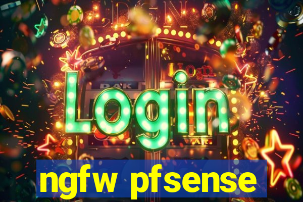 ngfw pfsense